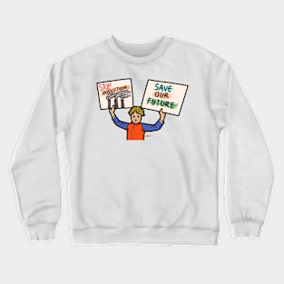 Person holding sign stop pollution save future Crewneck Sweatshirt